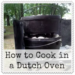 How to Cook in a Dutch Oven
