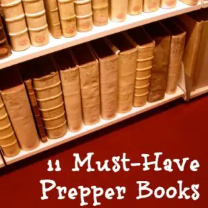 11 Must-Have Prepper Books