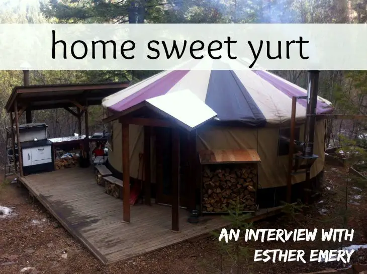 Yurt Living - An Interview with Esther Emery