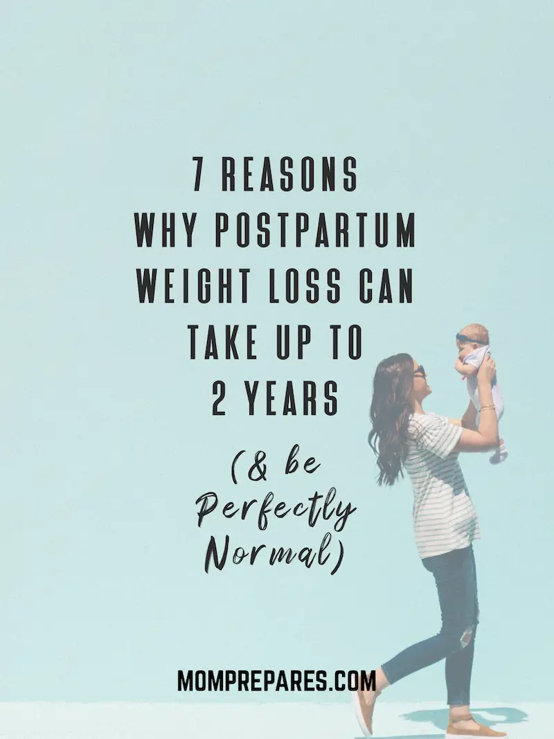 7 Reasons Why Postpartum Weight Loss Can Take Up to 2 Years | Momprepares.com