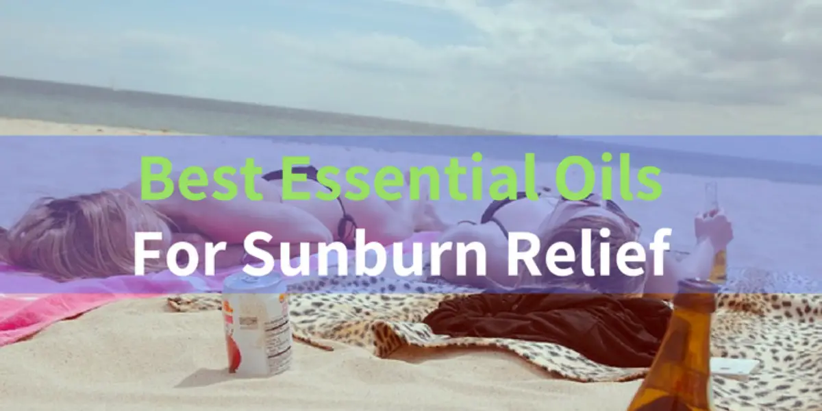 Essential Oils for Sunburn